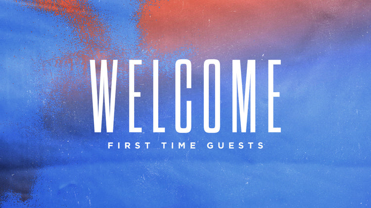 Welcome & First Time Guest Slides