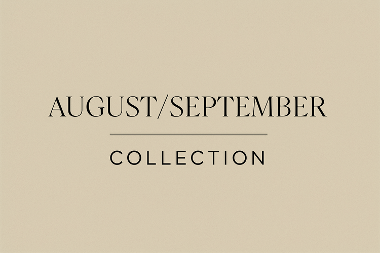 August/September Collection