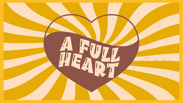 A Full Heart (Children's Series)