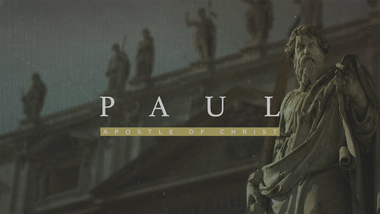 Paul: Apostle of Christ