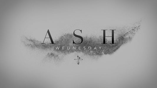 Ash Wednesday