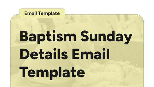 Baptism Sunday Details Email Template