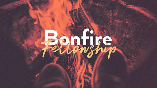 Bonfire Fellowship