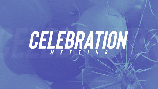 Celebration Meeting