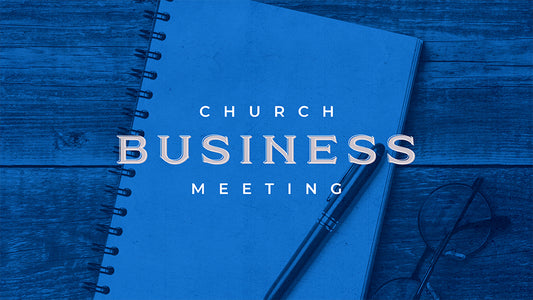 Church Business Meeting