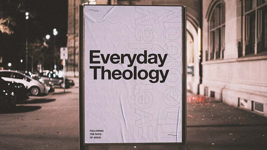 Everyday Theology: Following The Ways Of Jesus