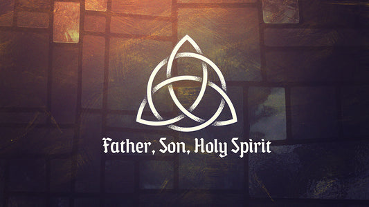 Father, Son, Holy Spirit