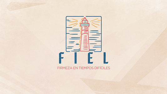 Fiel: Firmeza En Tiempos Difíciles