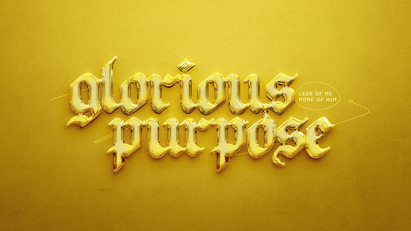 Glorious Purpose