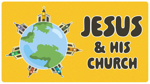 Jesus And His Church (Children's Series)