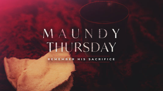 Maundy Thursday
