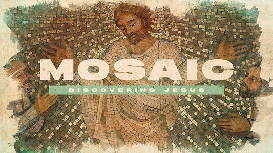 Mosaic: Discovering Jesus