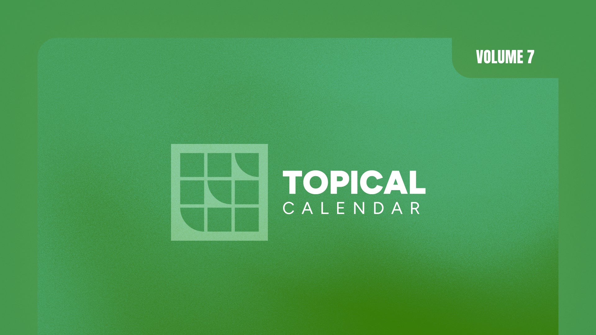 Topical Sermon Calendar: Volume 7