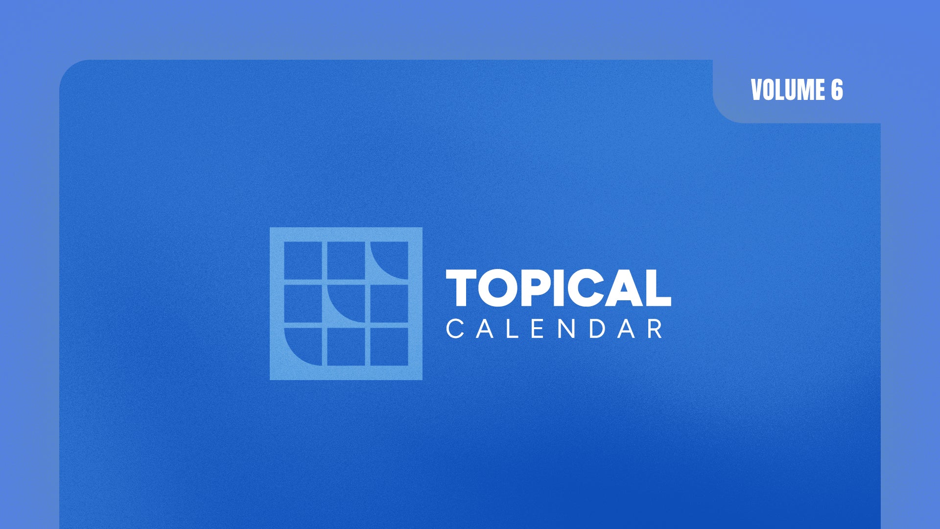 Topical Sermon Calendar: Volume 6