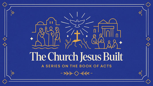 The Church Jesus Built