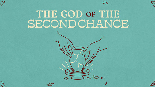 The God Of The Second Chance