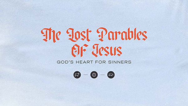 The Lost Parables Of Jesus