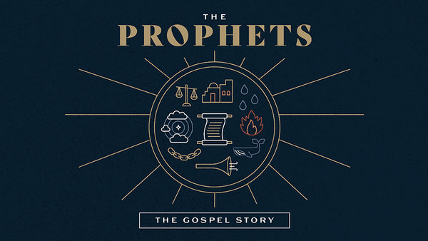The Gospel Story: The Prophets