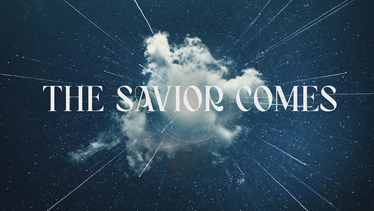 The Savior Comes