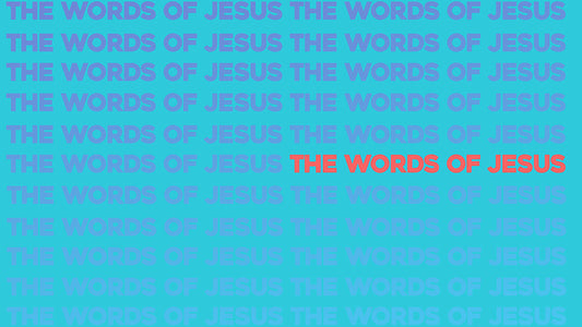 The Words Of Jesus