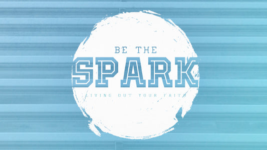 Be the Spark