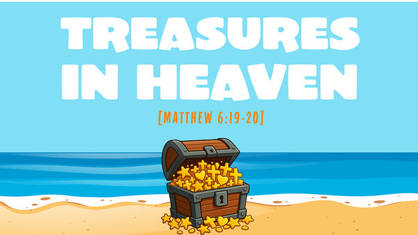 Treasures In Heaven (Children's Series)