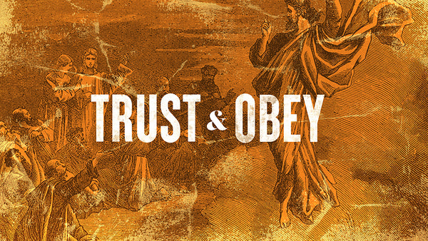 Trust & Obey