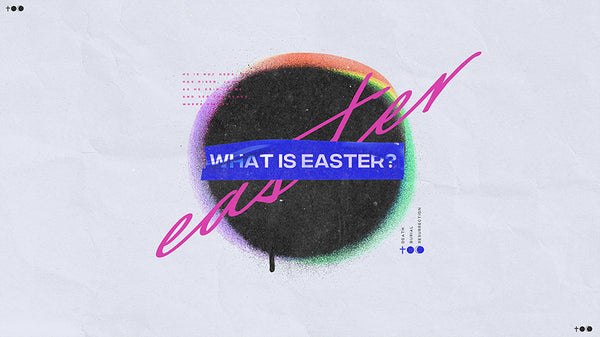 What Is Easter?
