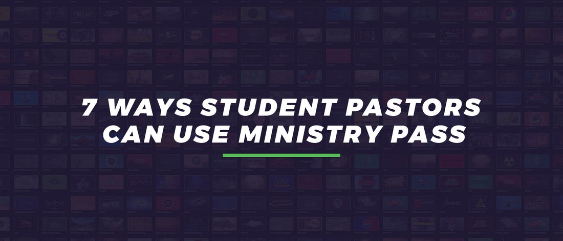 7 Ways Student Pastors can Use Ministry Pass