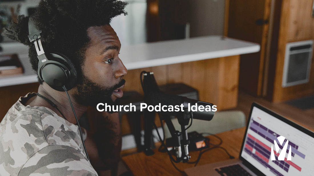 Church Podcast Ideas