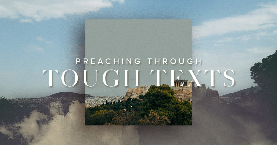 Preaching Through Tough Texts