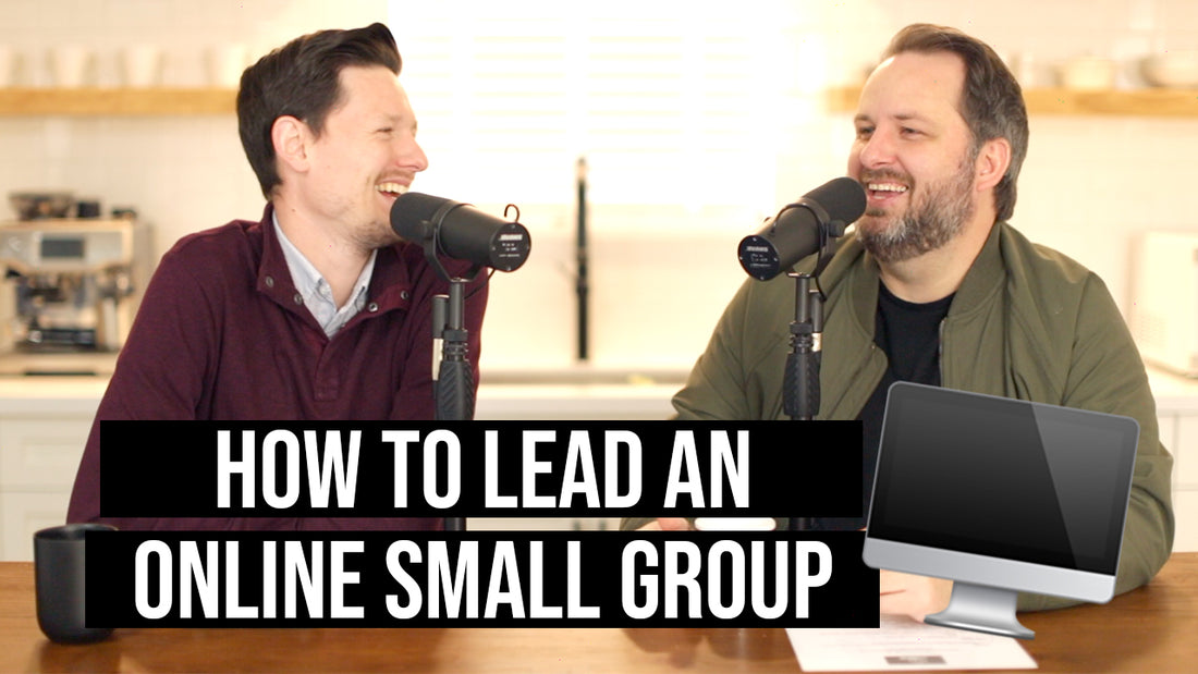 Best Practices for Leading Online Small Groups