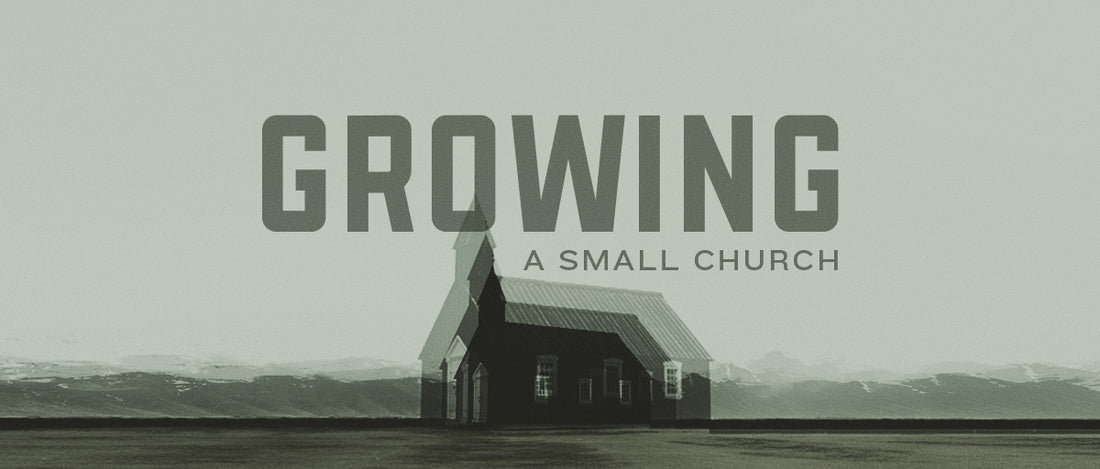 Growing A Small Church