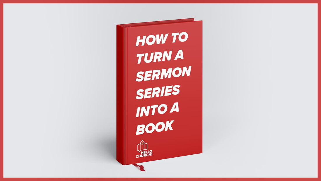 How to turn your sermon series into a book