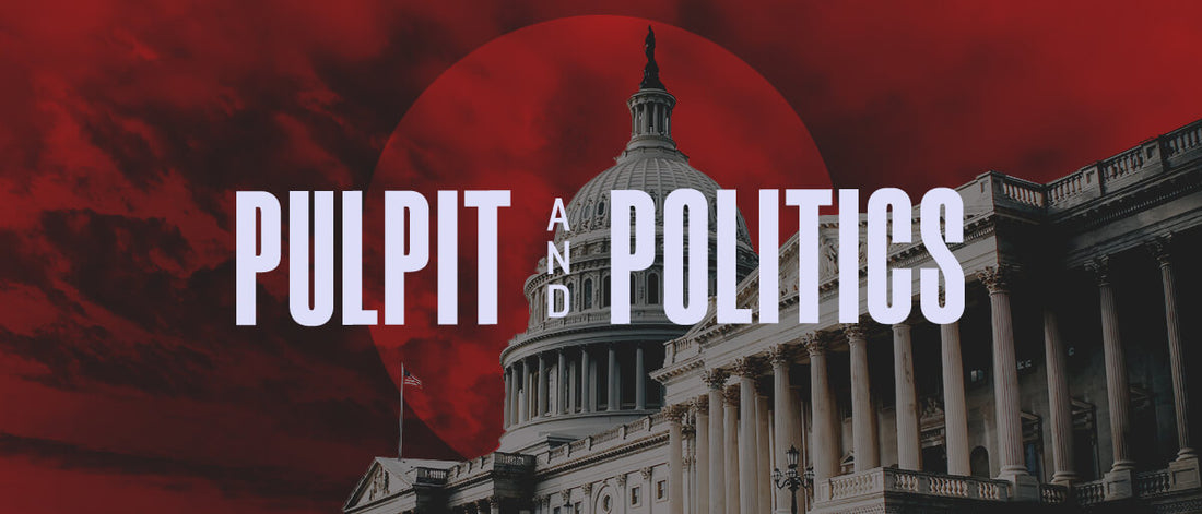 Politics from the Pulpit: How to Preach Through An Election Season