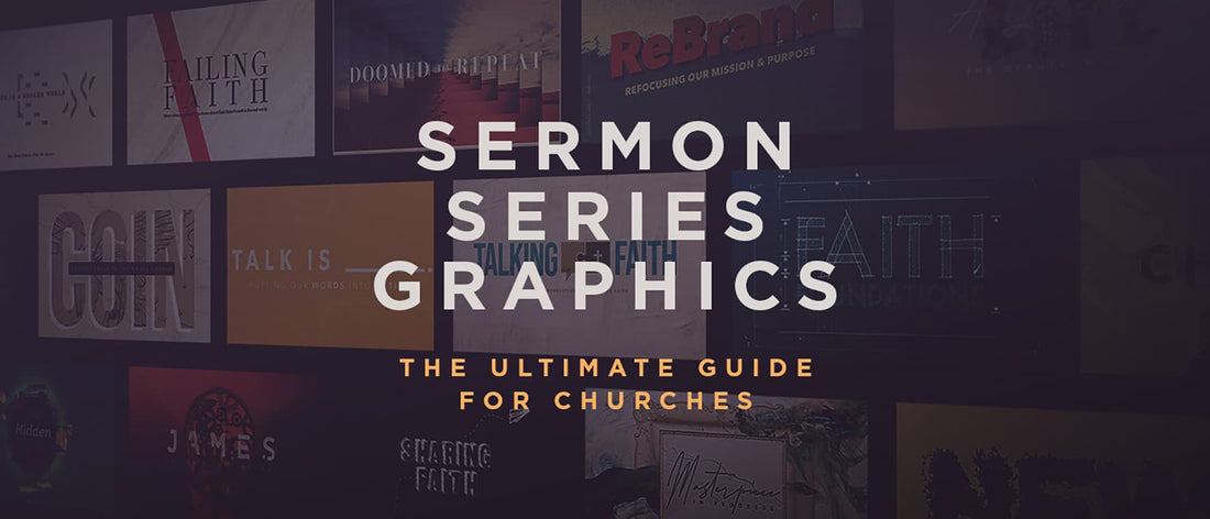 Sermon Series Graphics: The Ultimate Guide for Churches