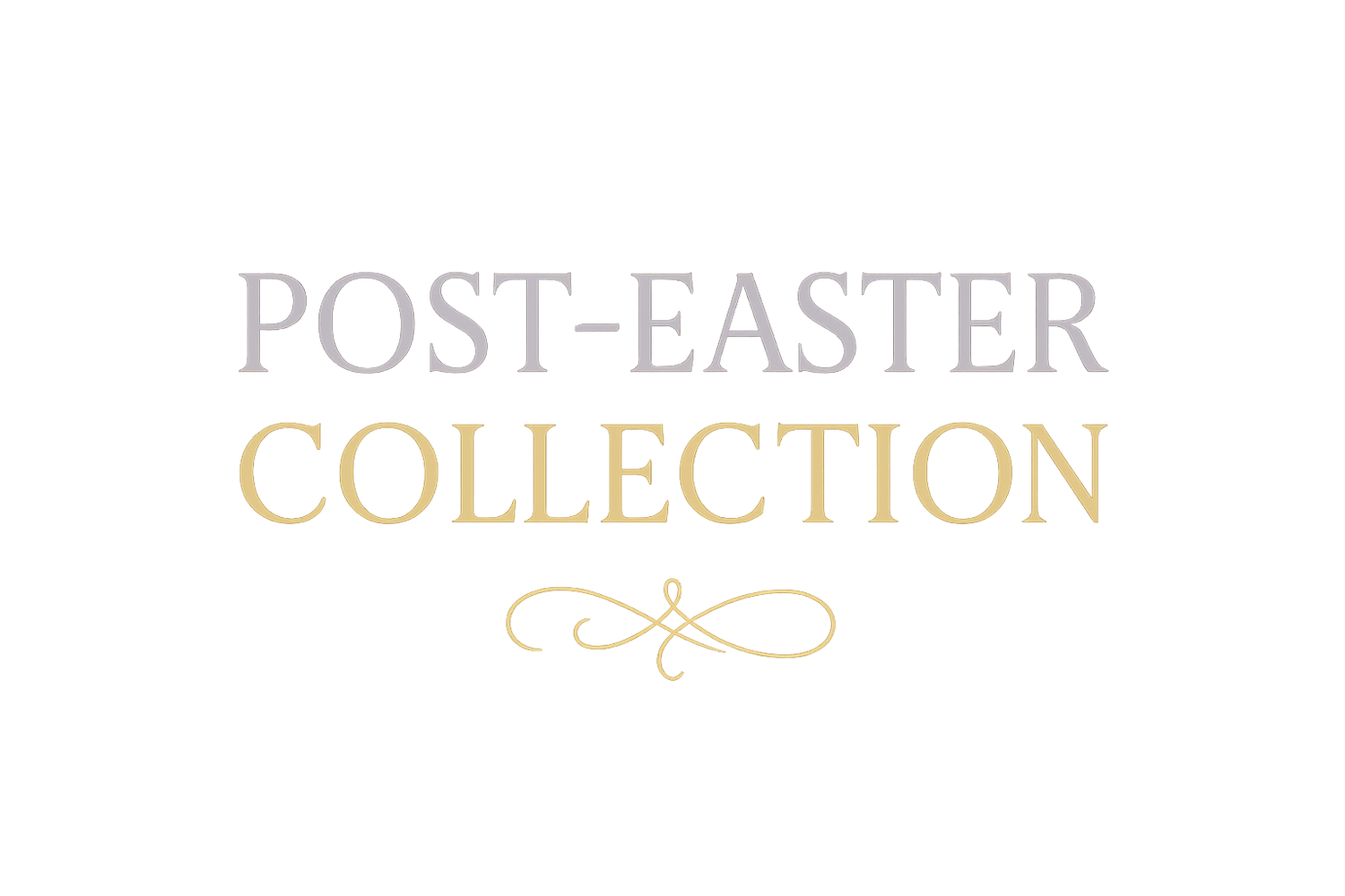 Post-Easter Collection