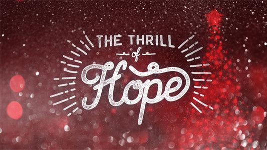 The Thrill of Hope