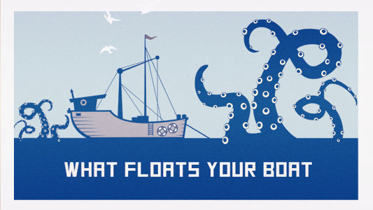 What Floats Your Boat