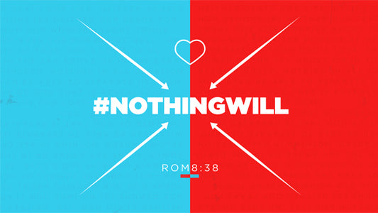 #NothingWill – Expanded Series w/ Bumper & T-Shirt Design