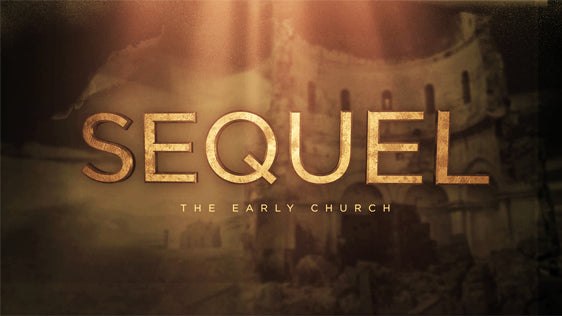 Sequel: The Early Church