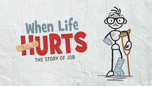 When Life Hurts: The Story of Job (Children's Series)