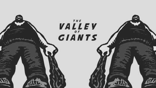 The Valley of Giants