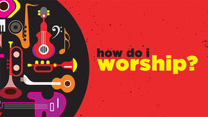 How Do I Worship? (Children's Series)