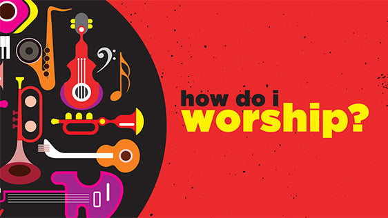 How Do I Worship? (Children's Series)