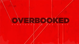 Overbooked