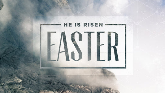 Easter: He Is Risen