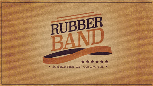 Rubber Band: A Series on Growth