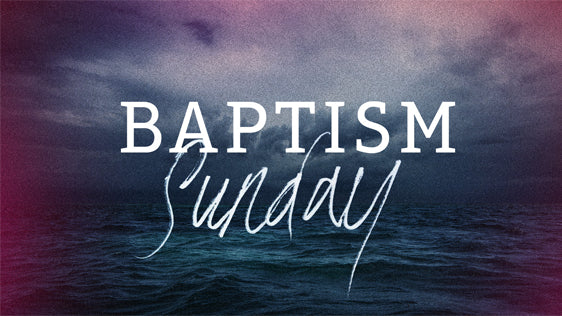 Baptism Sunday