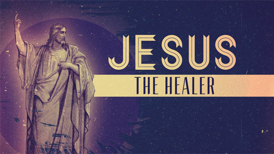 Jesus the Healer